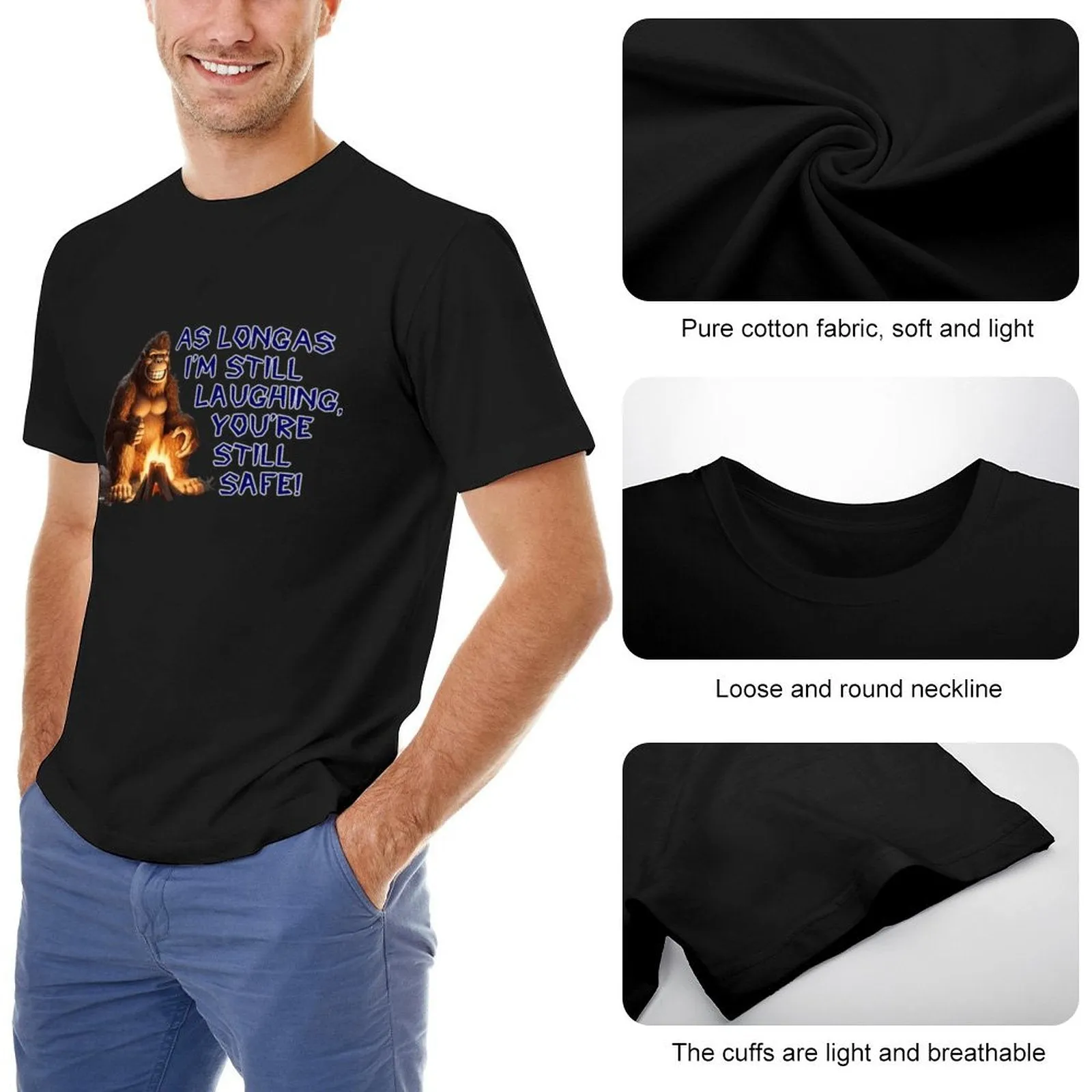 "As long as I'm still laughing...", Sasquatch, Bigfoot, Cotton Short Sleeve T-shirt