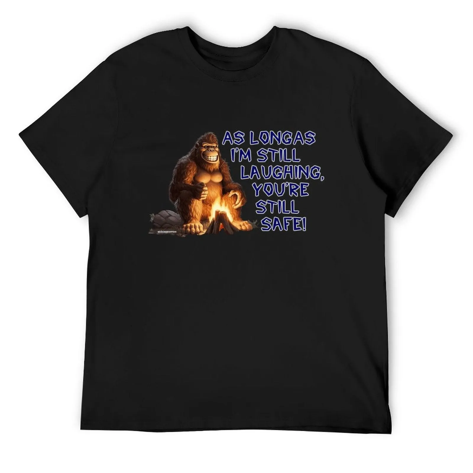 "As long as I'm still laughing...", Sasquatch, Bigfoot, Cotton Short Sleeve T-shirt
